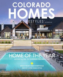 Colorado Homes & Lifestyles - July / August 2025